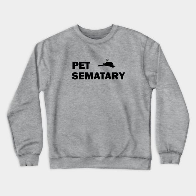 Pet Sematary, black Crewneck Sweatshirt by Perezzzoso